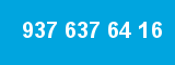 937 637 64 16